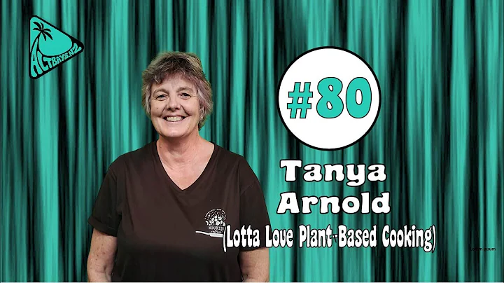 TANYA ARNOLD - [Plant Based Home Cooking] - #80