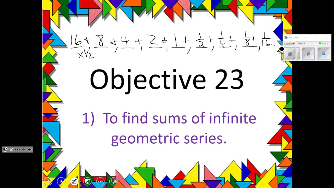 Algebra II Objective 23 Infinite Series