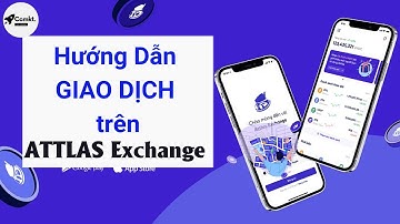 [ATTLAS] Hướng Dẫn Giao Dịch Trên Attlas Exchange