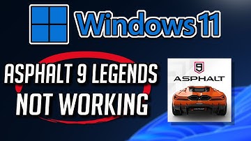 Asphalt 9 Legends Not Working Fix Windows 11/10 [Tutorial]