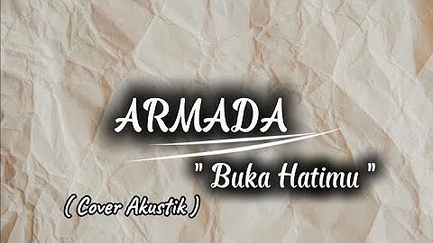 ARMADA - Buka Hatimu ( Official Lyric ) || Cover Akustik Ft. Risyuma Likekarsa 