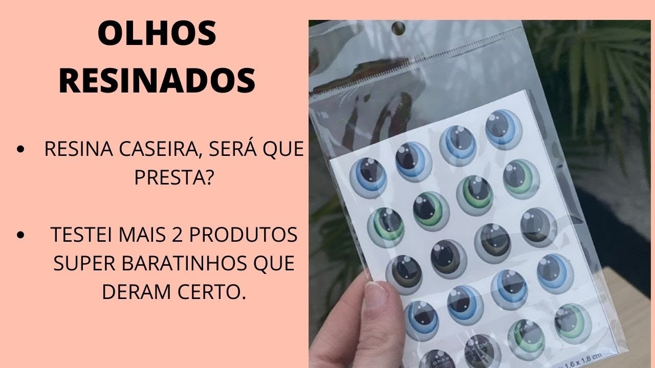 OLHOS RESINADOS SUPER FÁCIL E COM PRODUTOS QUE VOCÊS TEM EM CASA.