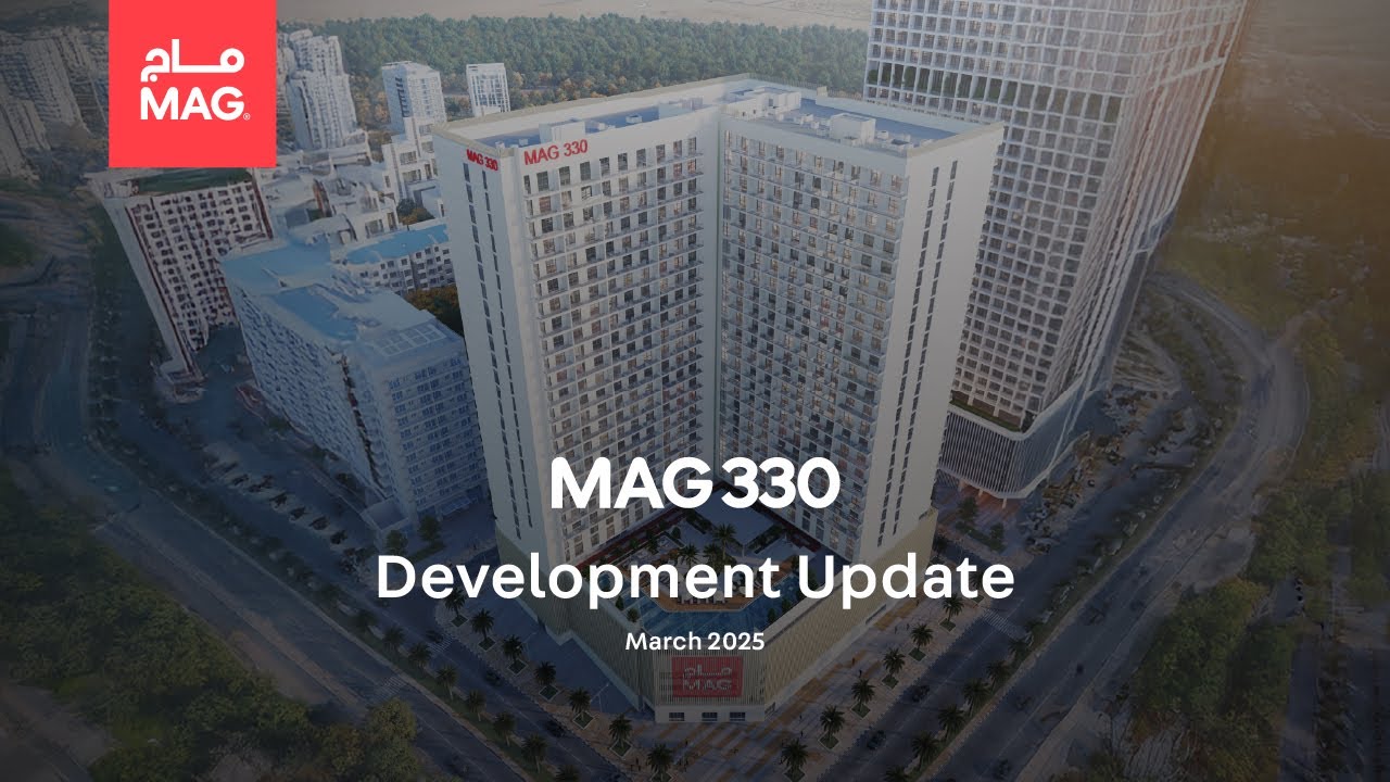 MAG 330 | Dubai | Construction Update - March 2025