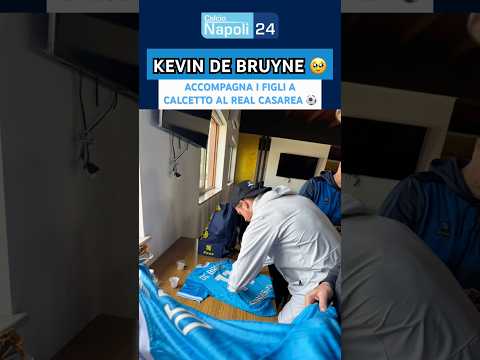 Video Kevin DE BRUYNE a Napoli: guardate dov’era oggi! ???