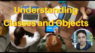 Understanding Classes and Objects with Examples | Dev Portal