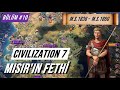Civ 7 | Civilization 7 Gameplay | Mısır'dan İntikamımızı Sağlam Alıyoruz