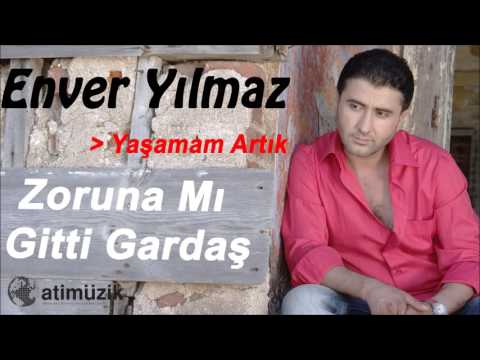 Enver Yılmaz - Yaşamam Artık [Official Audio]