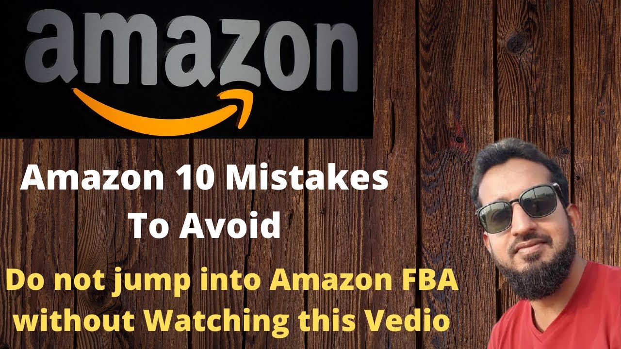 10 Amazon fba Mistakes to Avoid | 10 Beginner Amazon fba Mistakes ...