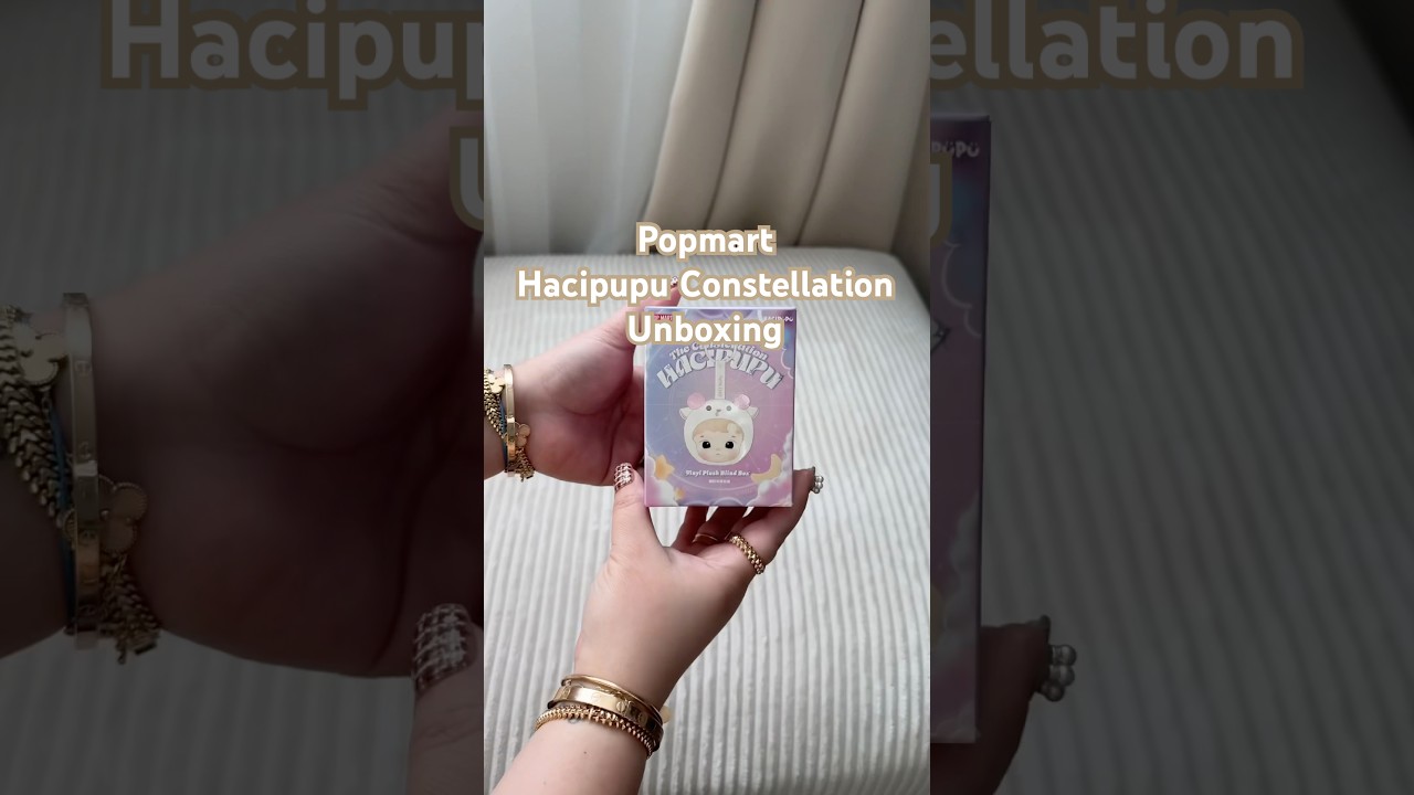 HACIPUPU CONSTELLATION UNBOXING 😍 
