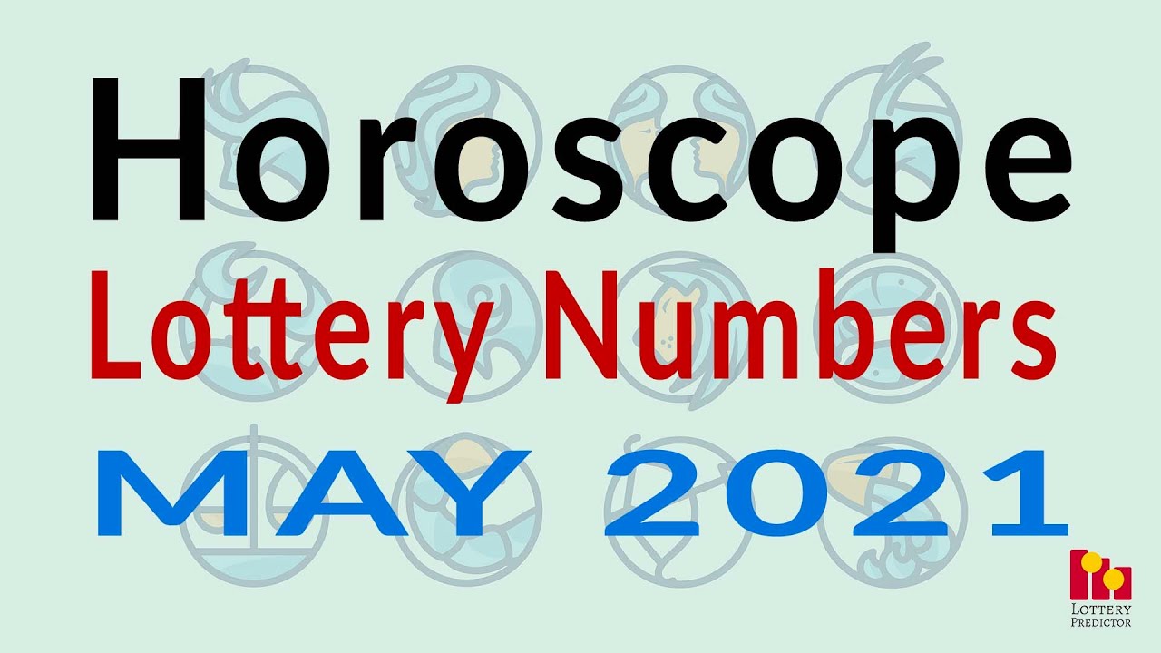Horoscope Lottery Number Predictions For May 2021 YouTube
