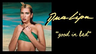 Dua Lipa - Good In Bed (Audio)