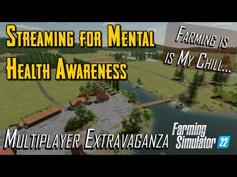 Farming Simulator 22 - Multiplayer - Streaming for Mental Health Awareness