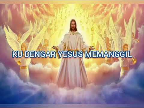 LAGU ROHANI {KU DENGAR YESUS MEMANGGIL}