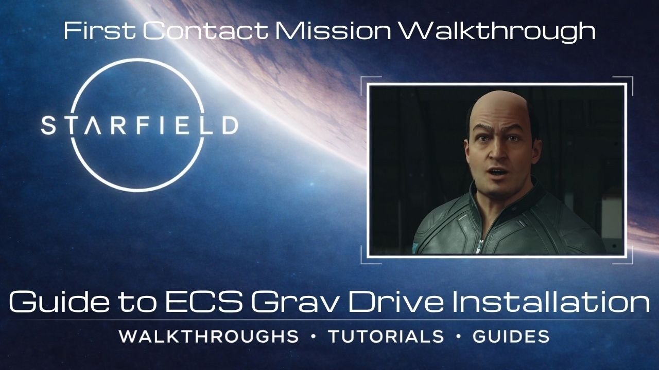 Install ECS Grav Drive Steps - Starfield First Contact Mission
