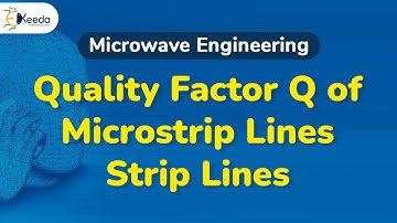 Quality Factor Q of Microstrip Lines - Microwave Transmission with Strip Lines