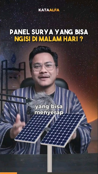 Panel Surya yang Bisa Ngisi Malam Hari !? #solarpanel #panelsurya