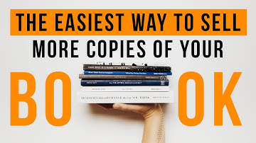 The Easiest Way To Sell More Copies Of Your Book