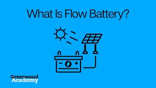 Flow Batteries