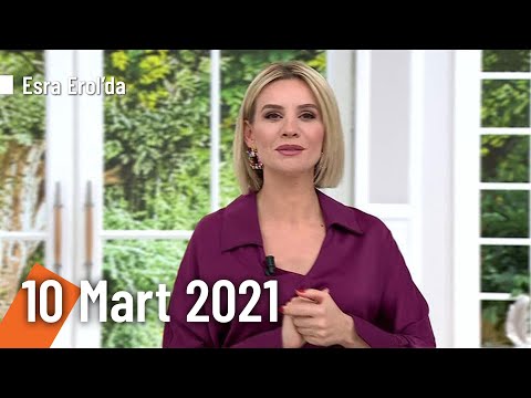 Esra Erol'da 10 Mart 2021 | Çarşamba