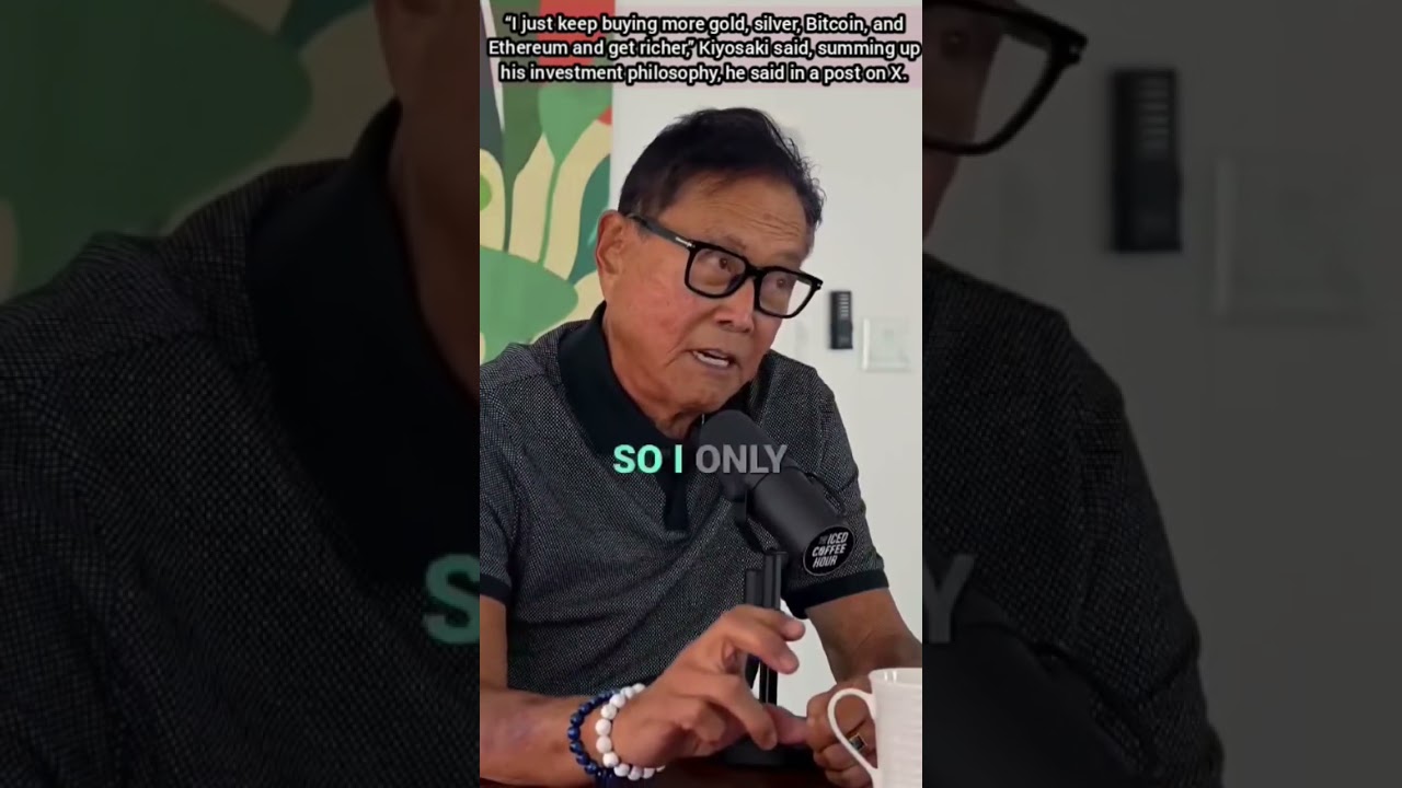 “I just keep buying more gold, silver, Bitcoin, and Ethereum and get richer,” Kiyosaki said. 