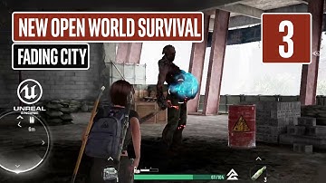 FADING CITY Gameplay Walkthrough Part 3 New Open World Survival