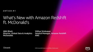 Aws Reinvent 2018 repeat 1 Whats New With Amazon Redshift Ft Mcdonalds ant350r1