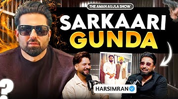 ਤੁਸੀਂ ਮੈਨੂੰ Silent Gundey ਲੱਗਦੇ ਉ | Podcast with Harsimran( MLA ਦਾ ਮੁੰਡਾ)| Aman Aujla