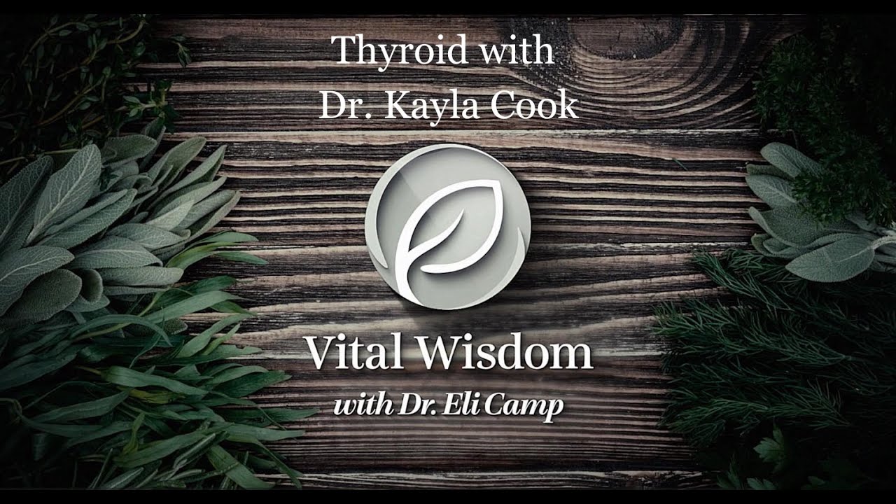 Thyroid with Dr. Kayla Cook