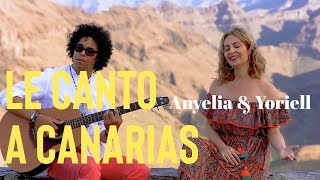 Le Canto A Canarias Anyelia & Yoriell Video Oficial