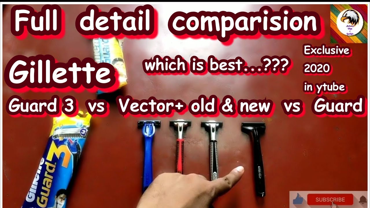 Gillette Guard 3 vs Gillette Vector plus  vs Gillette Guard detail comparison
