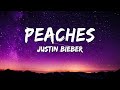 Justin Bieber - Peaches (Lyrics) ft. Daniel Caesar, Giveon