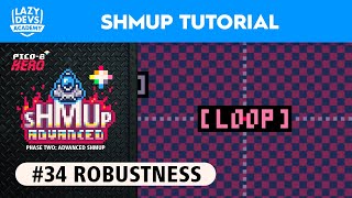 Making an Advanced Shmup #34 - Robustness - Pico-8 Hero