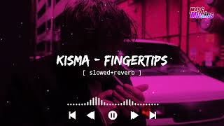 Kisma - Fingertips Slowedreverb Ncs Musics