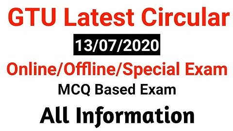GTU Latest Circular_MCQ Based Online -Offline-Special Exam_All Information You Need in Hindi