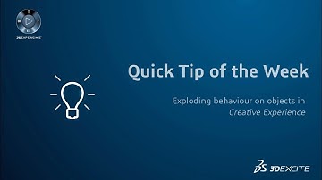 Quick Tips | Creating Exploded Views | DASSAULT SYSTEMES 3DEXCITE
