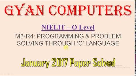 O Level 2017 January - C Language Part 1