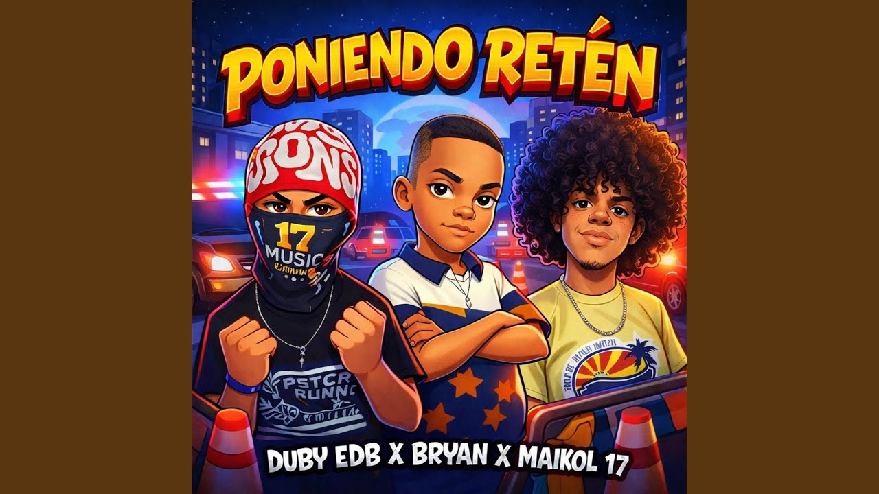 Poniendo Retén (feat. Maikol 17 & Bryan)