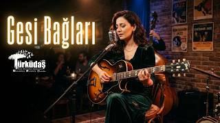 Gesi Bağları Türküdaş - Anatolian Jazz & Chill (Modern Cover)