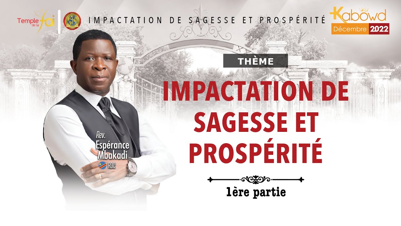 KABOWD 2022 | IMPACTATION DE SAGESSE ET PROSPÉRITÉ (1ère Partie) - Rev. Espérance MBAKADI