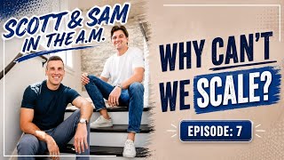 Episode 7: Why can't we scale?