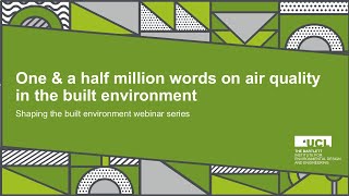 One & a half million words on air quality in the built environment  - Shaping the built environment