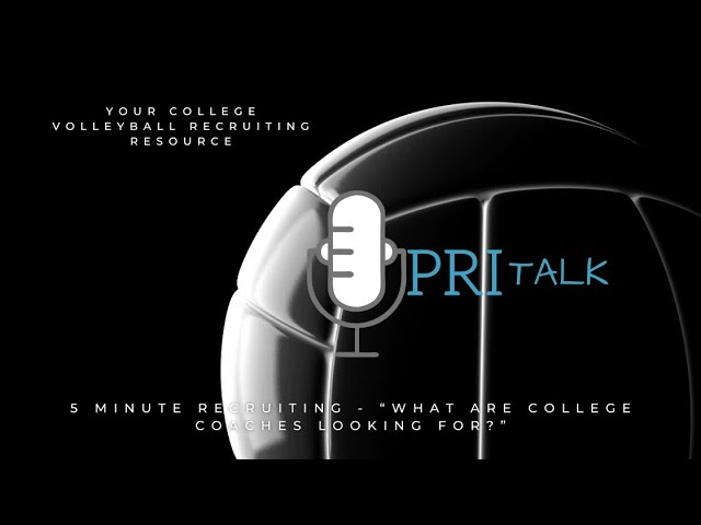 5 Minute Recruiting - What Are College Coaches Looking for?