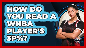 How Do You Read A WNBA Player