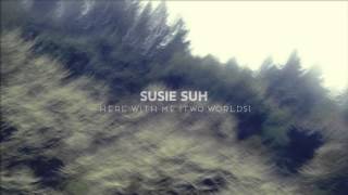 SUSIE SUH - Here With Me (Two Worlds) chords