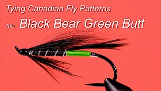 Tying Canadian Fly Patterns: the Black Bear Green Butt