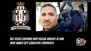 Norman Steele explains why Mob James and Reggie Wright Jr left Gangster Chronicles