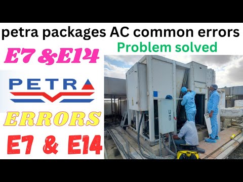 How to Easily Troubleshoot Petra Package AC Common Errors E7 & E14 #HowToSolveThisError