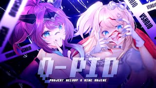 Video voorbeeld van "【ORIGINAL MV】 Q-Pid - Projekt Melody & Hime Hajime"