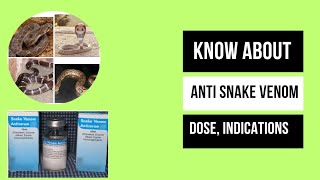 How to use Anti Snake Venom || Dose || Indications