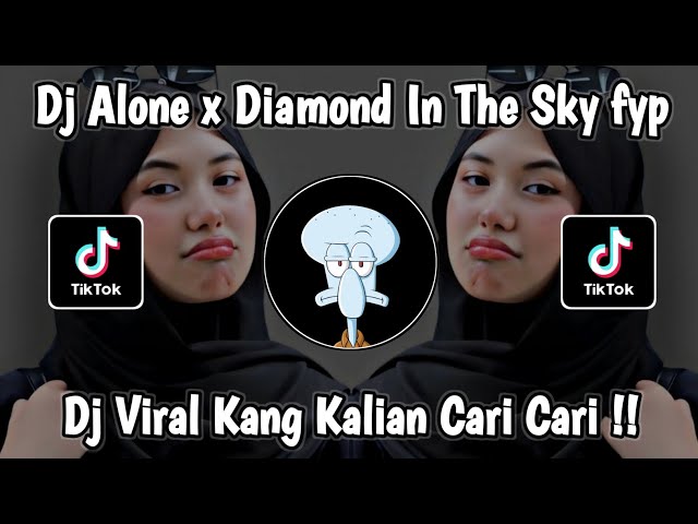 DJ ALONE || DIAMON IN THE SKY MENGKANE VIRAL TIKTOK JEDAG JEDUG FUL BAS 2023 TERBARU class=